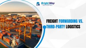 Freight Forwarding vs. Third-Party Logistics