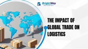 The Impact of Global Trade on Logistics