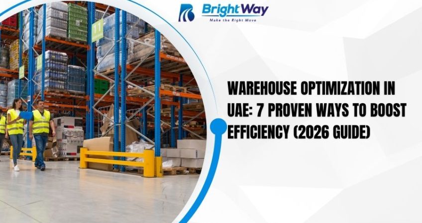 Warehouse Optimization in UAE 7 Proven Ways to Boost Efficiency (2026 Guide)