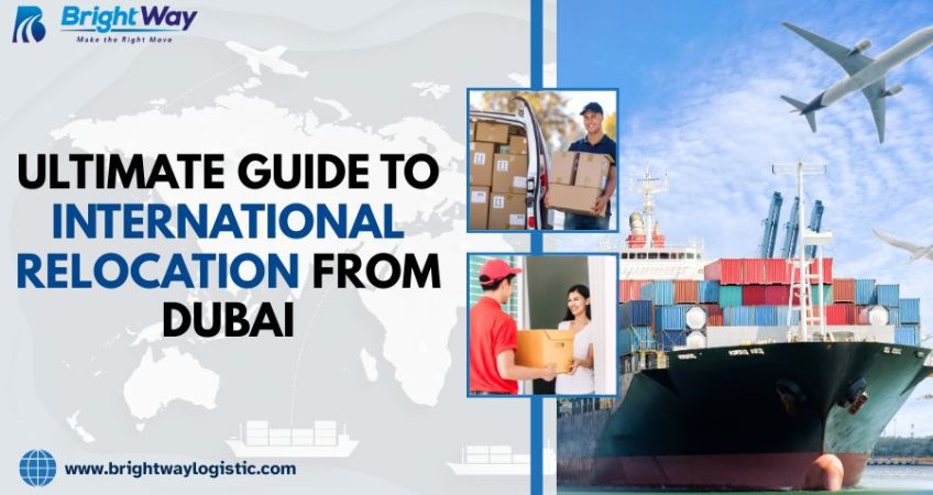 Ultimate Guide to International Relocation from Dubai