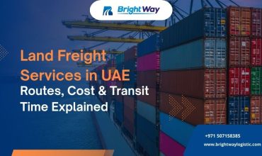 Land Freight Services in UAE – Routes, Cost & Transit Time Explained