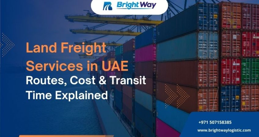 Land Freight Services in UAE – Routes, Cost & Transit Time Explained