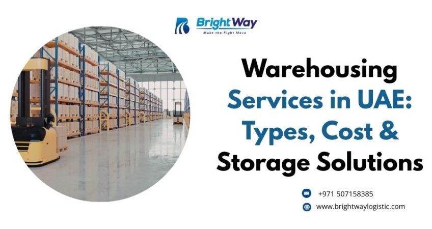 Warehousing Services in UAE Types, Cost & Storage Solution