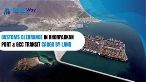 Customs clearance services in Khorfakkan Port UAE