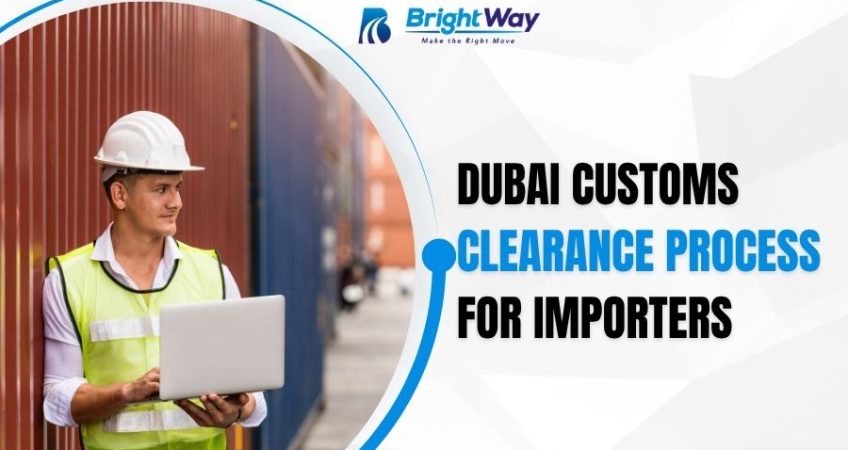 Dubai Customs Clearance Process for Importers