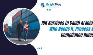 IOR Services in Saudi Arabia Who Needs It, Process & Compliance Rules