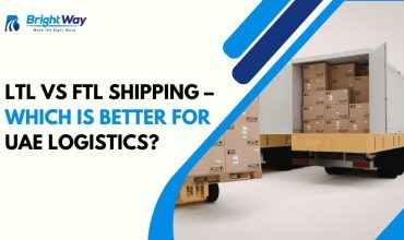 LTL vs FTL Shipping – Which Is Better for UAE Logistics