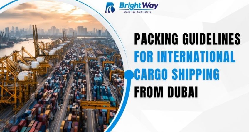 Packing Guidelines for International Cargo Shipping from Dubai
