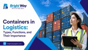 Containers in Logistics Types, Functions, and Their Importance