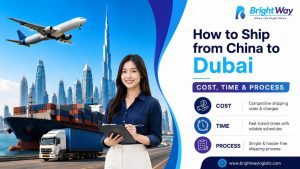How to Ship from China to Dubai — Cost, Time & Process 2026