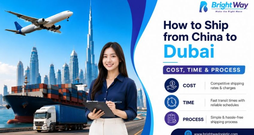 How to Ship from China to Dubai — Cost, Time & Process 2026