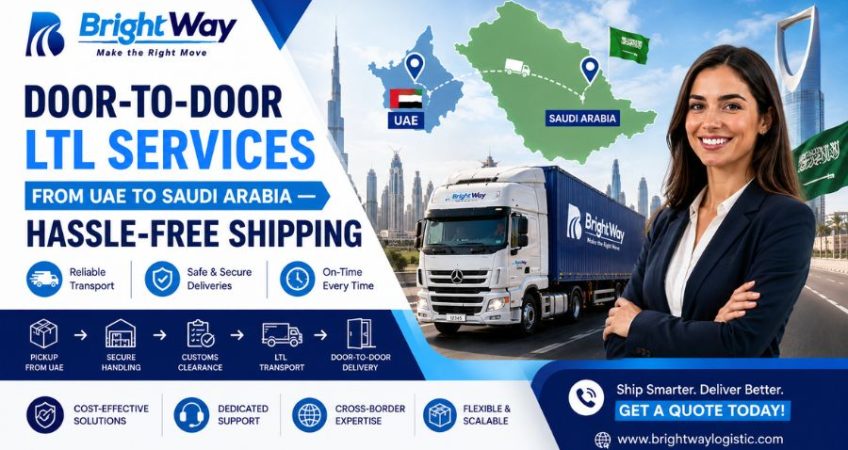 Door-To-Door LTL Services From UAE To Saudi Arabia — Hassle-Free Shipping By Bright Way Logistic Services