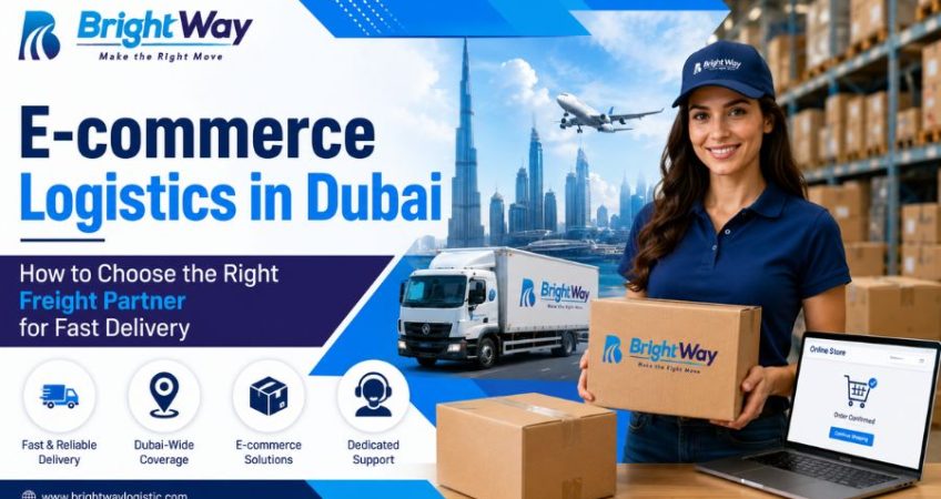 E-commerce Logistics in Dubai – How to Choose the Right Freight Partner for Fast Delivery