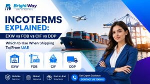 Incoterms Explained EXW vs FOB vs CIF vs DDP – Which to Use When Shipping To-From UAE