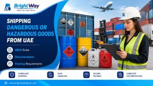 Shipping Dangerous or Hazardous Goods from UAE IMDG Rules, Documentation & Packing Requirements