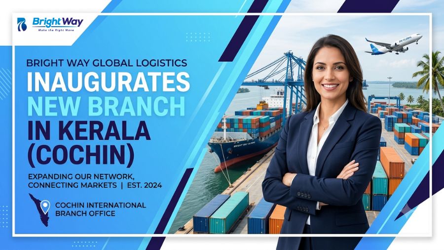 Bright Way Global Logistics Inaugurates New Branch in Kerala (Cochin)